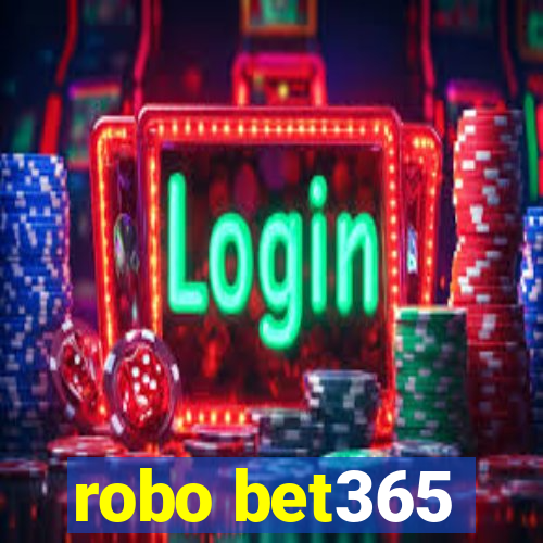 robo bet365